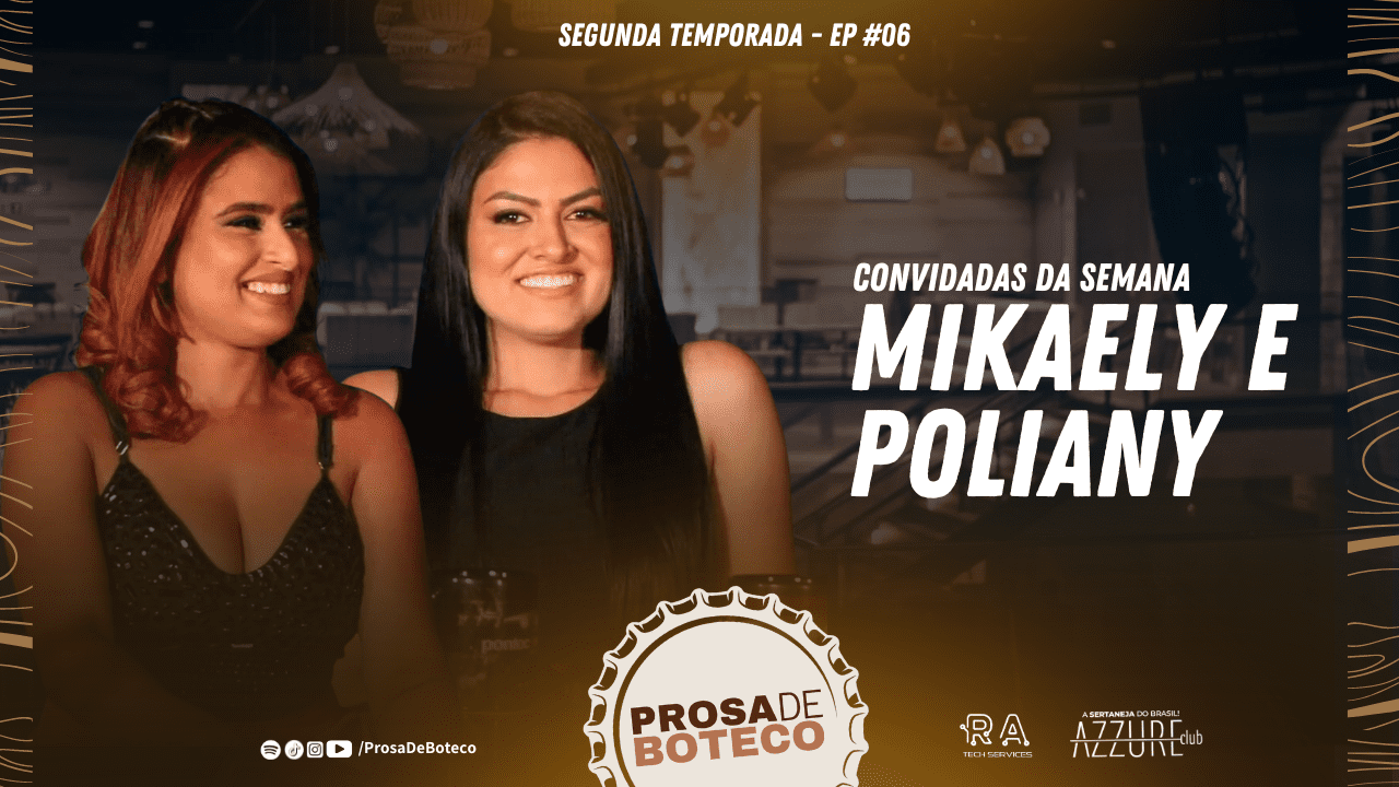 Imagem JPG, Mikaely e Poliany são as convidadas da semana no Prosa de Boteco!